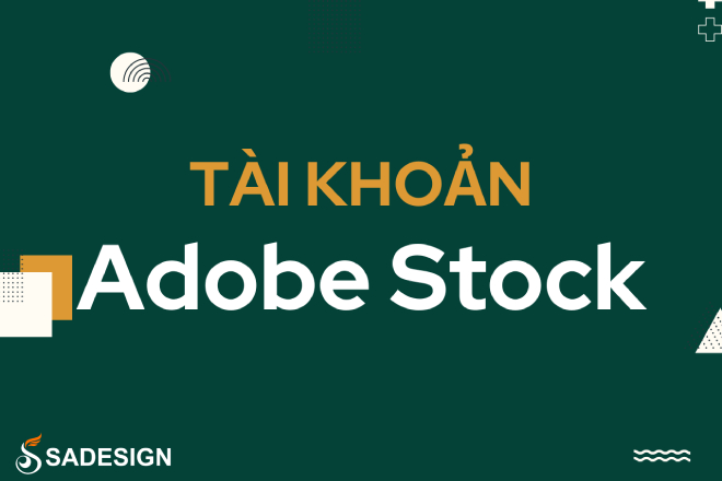 5 Lý Do Adobe Stock Là Lựa Chọn Hoàn Hảo Cho Dự Án Thương Mại